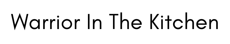 Warrior In The Kitchen